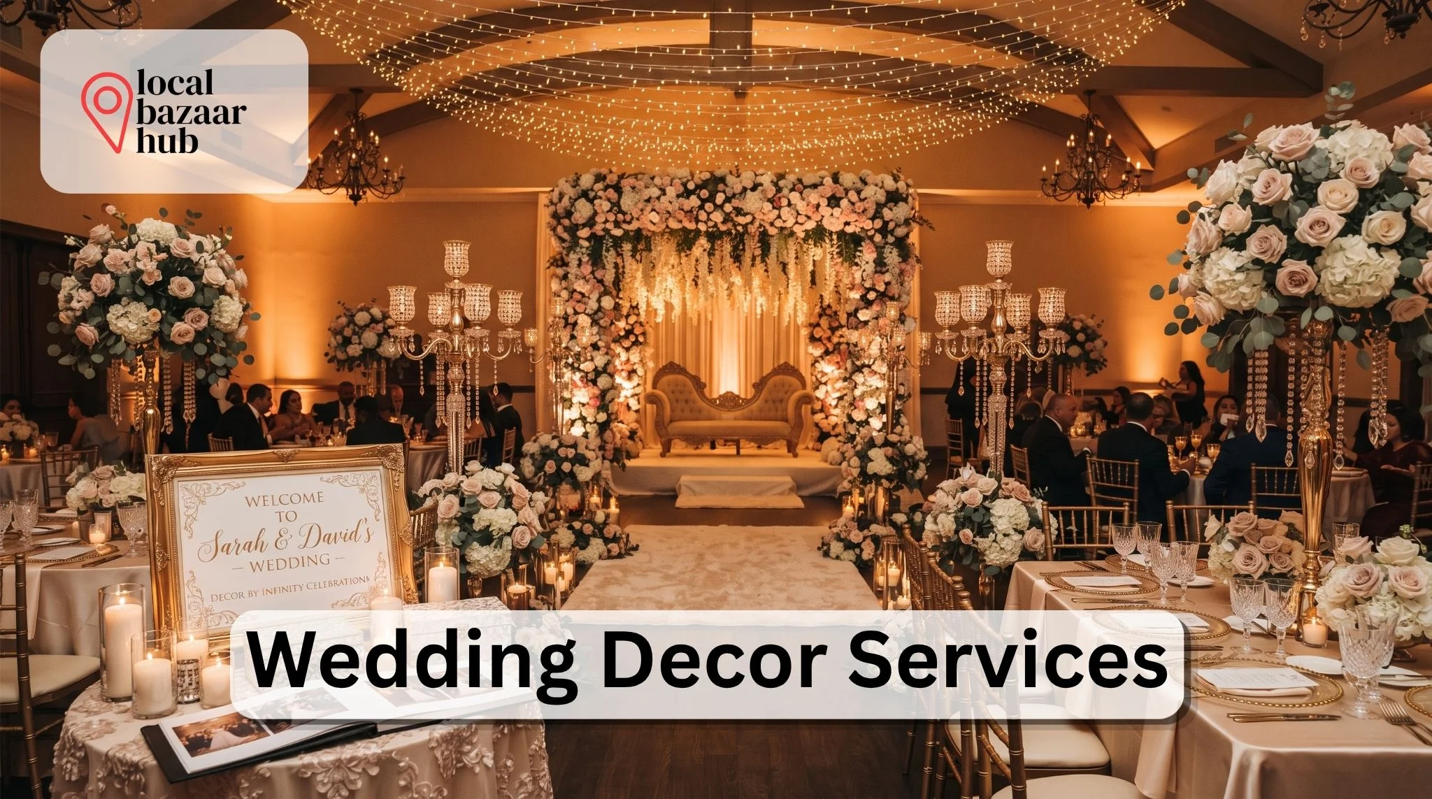Wedding Decor Services: A Complete Guide to Planning a Beautifully Decorated Wedding